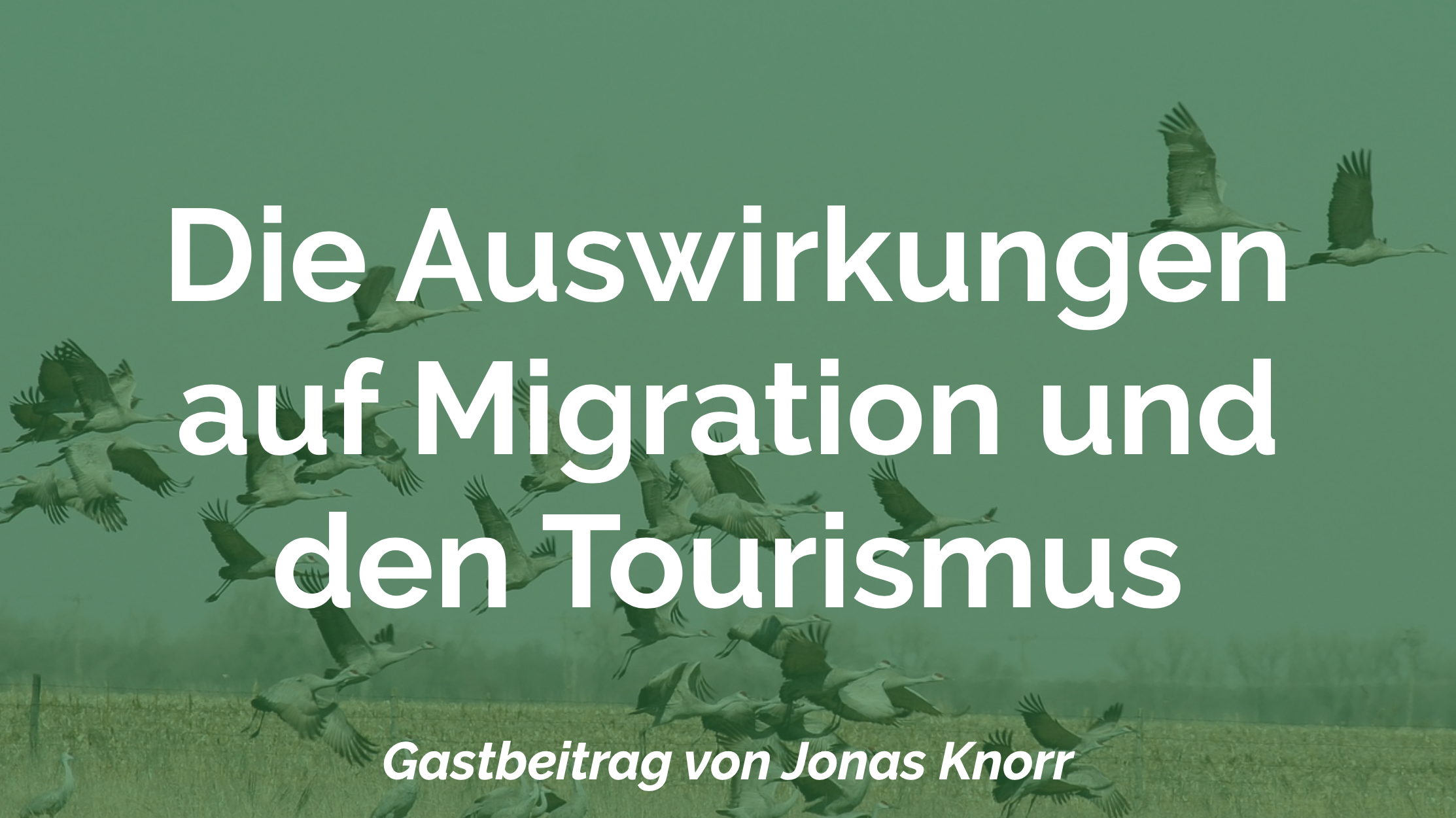 Auswirkungen auf Migration und Tourismus