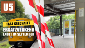 U5 Ersatzverkehr endet